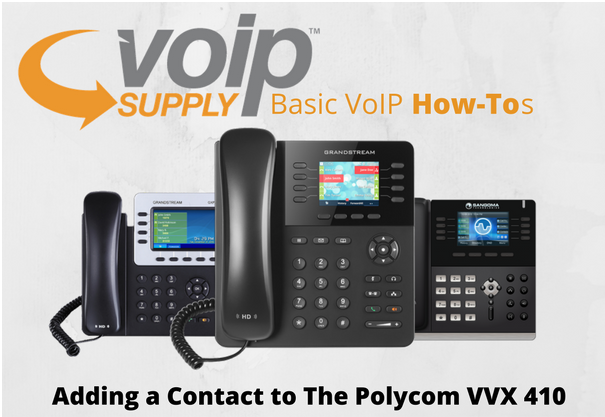 Adding a contact to the polycom vvx410