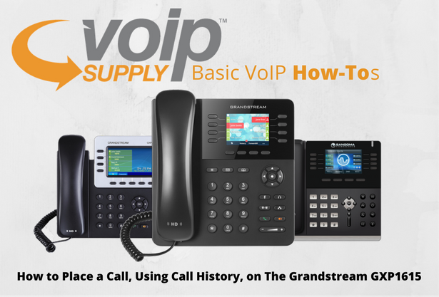 Grandstream GXP1615: How to Place a Call Using Call History