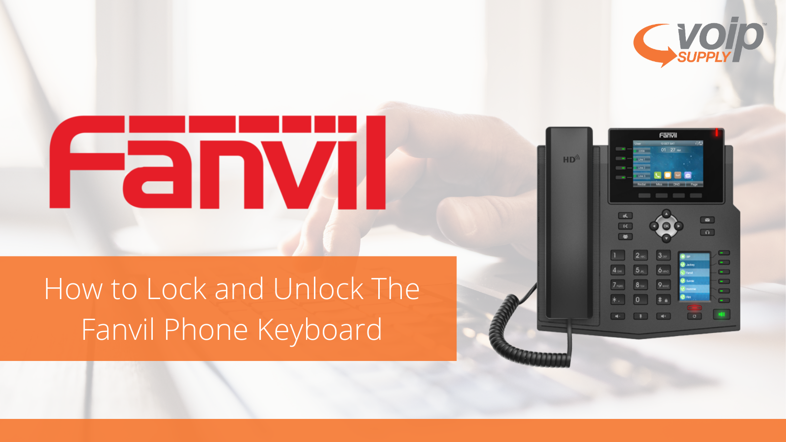 How To Lock And Unlock The Fanvil Phone Keyboard Voip Insider