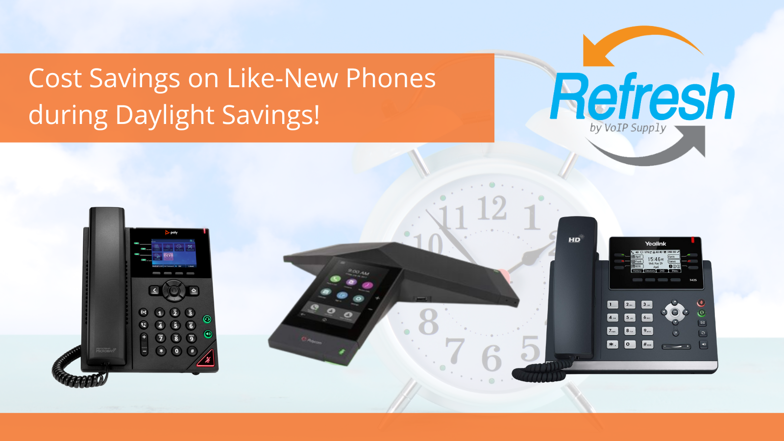 Cost Savings on Like-New Phones during Daylight Savings! - VoIP Insider