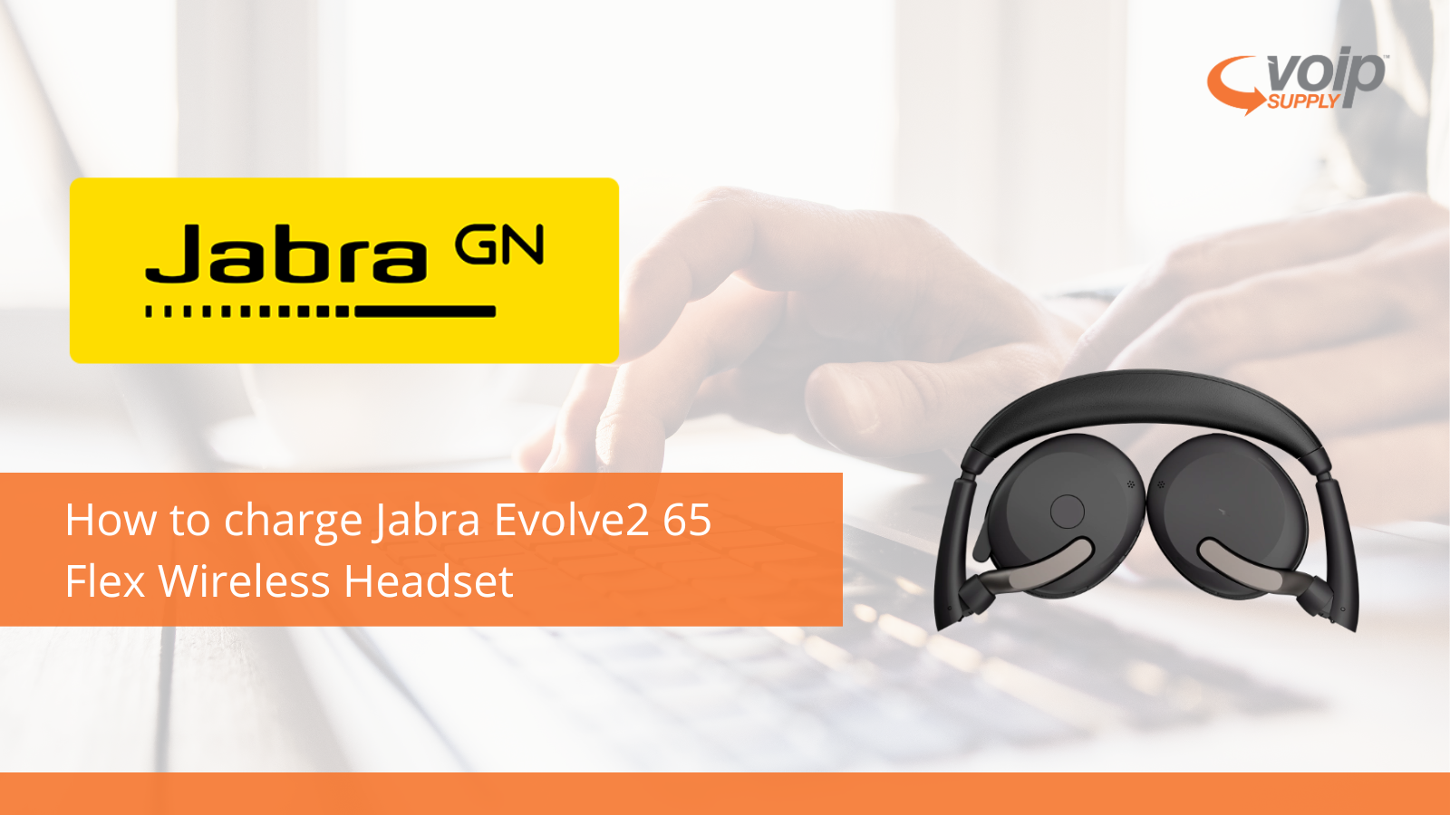 How to charge Jabra Evolve2 65 Flex Wireless Headset - VoIP Insider