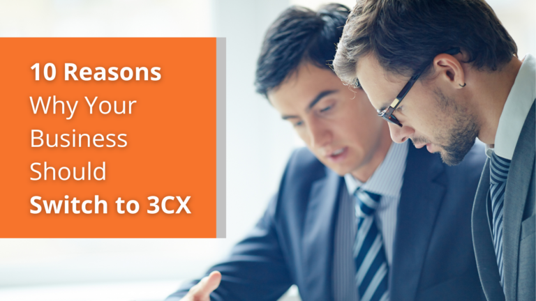 Did You Know: 10 Reasons Why Your Business Should Switch to 3CX - VoIP ...
