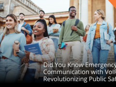 Emergency Communication with VoIP Is Revolutionizing Public Safety?