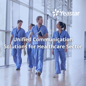 Yeastar UC For Healthcare