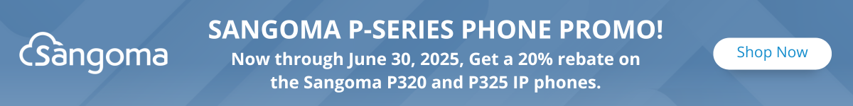 Sangoma P-Series Promo thru June 30, 2025