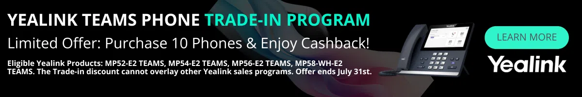 Yealink Cashback promo thru 7/31/25