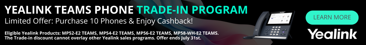 Yealink Teams Trade-in Cashback Promotion banner MP Series ends 7/31