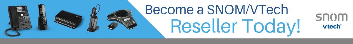 Become a Snom and Vtech Reseller Today!