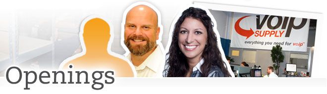 Career openings at VoIP Supply!